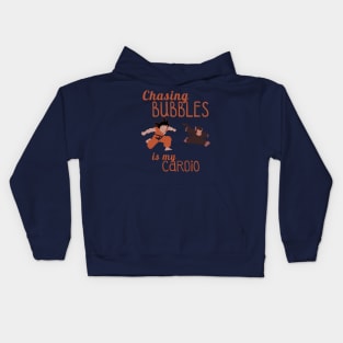 Chasing bubbles is my cardio! Kids Hoodie